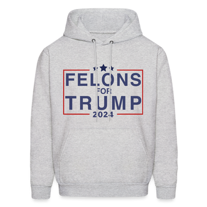 Felons for Trump 2024 Hoodie - ash 