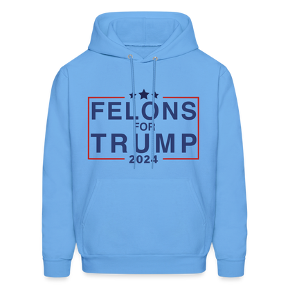 Felons for Trump 2024 Hoodie - carolina blue