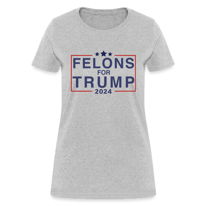 Felons for Trump 2024 Women's Contoured T-Shirt - heather gray