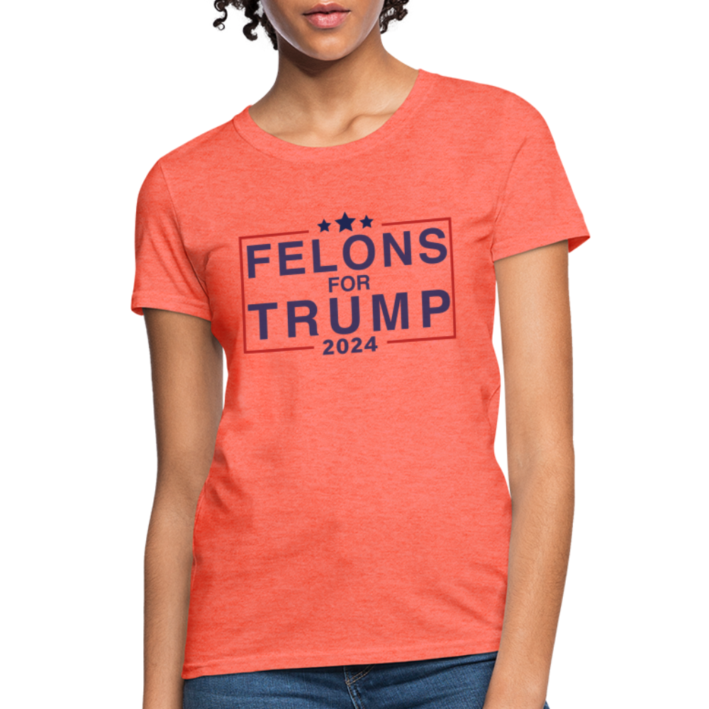 Felons for Trump 2024 Women's Contoured T-Shirt - heather coral