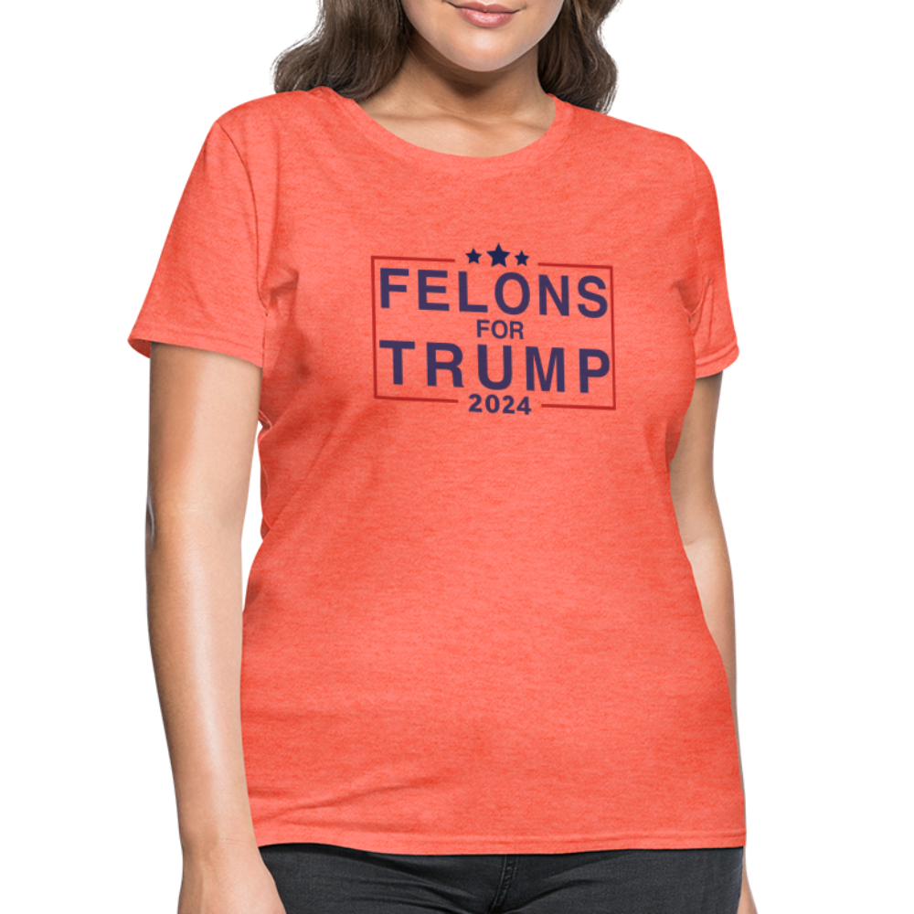 Felons for Trump 2024 Women's Contoured T-Shirt - heather coral