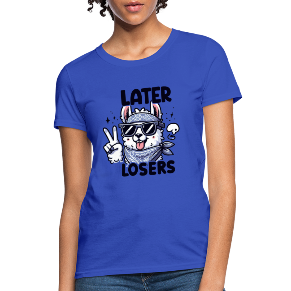 Llama says Later Losers Women's Contoured T-Shirt - royal blue