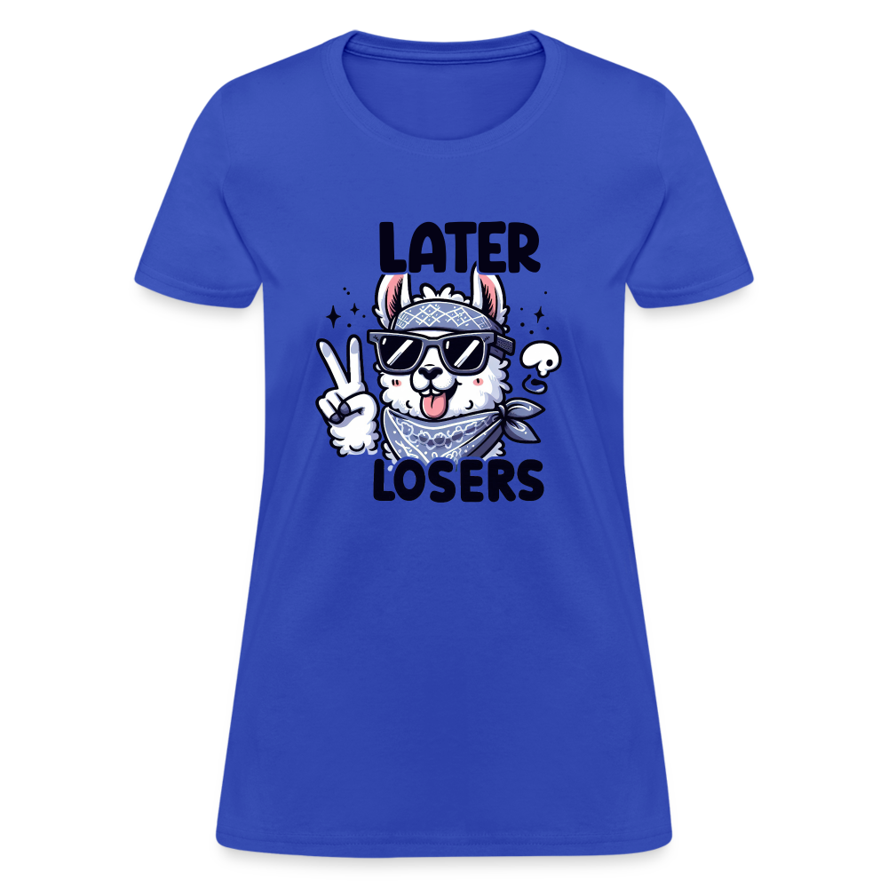 Llama says Later Losers Women's Contoured T-Shirt - royal blue