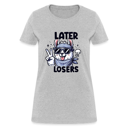 Llama says Later Losers Women's Contoured T-Shirt - heather gray