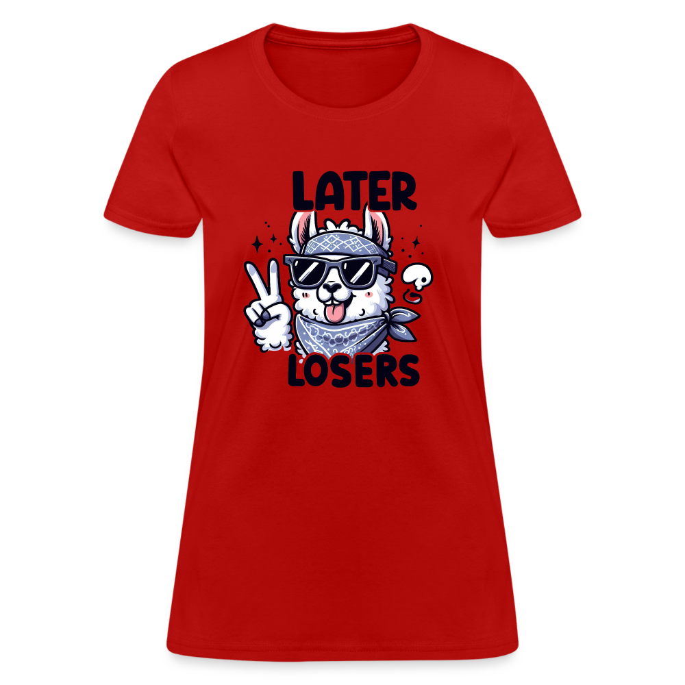 Llama says Later Losers Women's Contoured T-Shirt - red