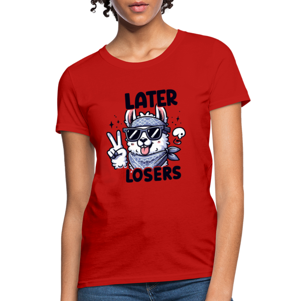 Llama says Later Losers Women's Contoured T-Shirt - red