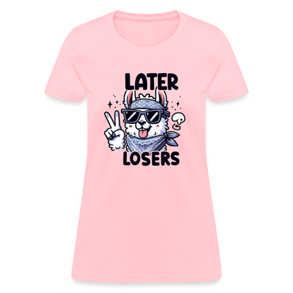 Llama says Later Losers Women's Contoured T-Shirt - pink