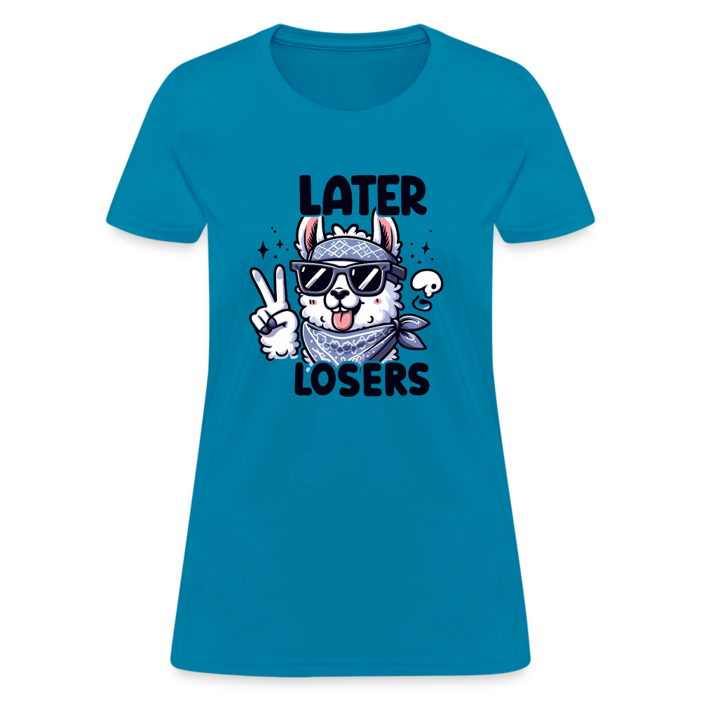 Llama says Later Losers Women's Contoured T-Shirt - turquoise