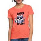 Llama says Later Losers Women's Contoured T-Shirt