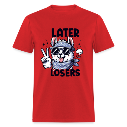 Llama says Later Losers T-Shirt - red