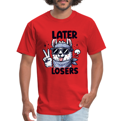 Llama says Later Losers T-Shirt - red