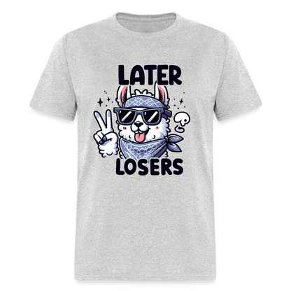 Llama says Later Losers T-Shirt - heather gray