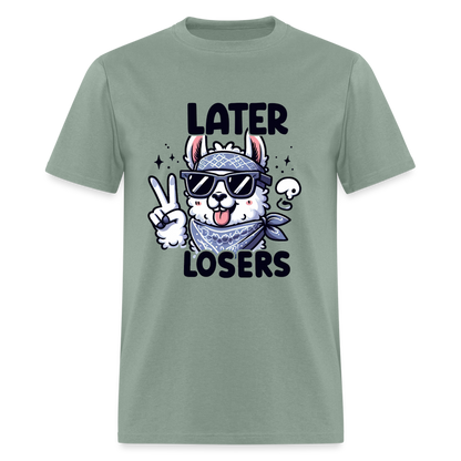 Llama says Later Losers T-Shirt - sage