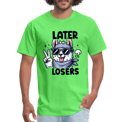 Llama says Later Losers T-Shirt - kiwi