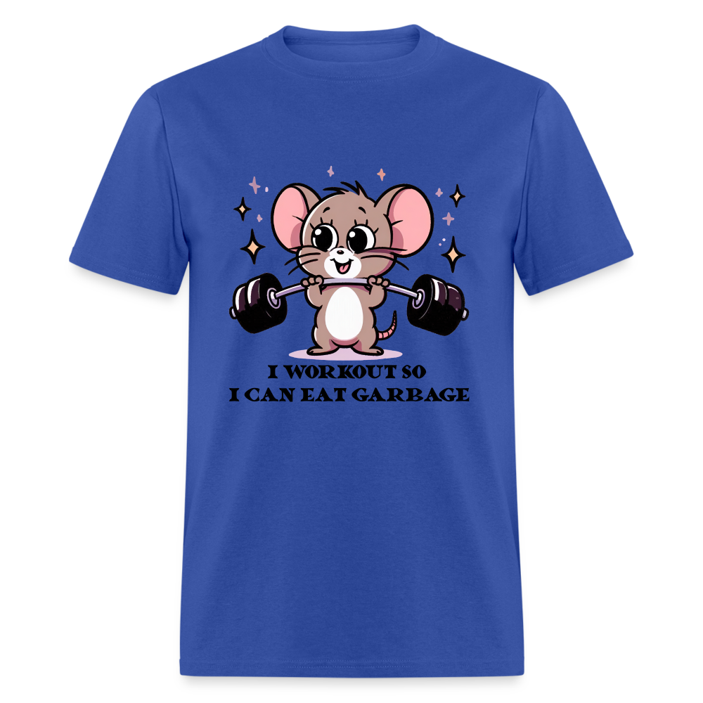 I Workout So I Can Eat Garbage T-Shirt (with Mouse Lifting Weights) - royal blue