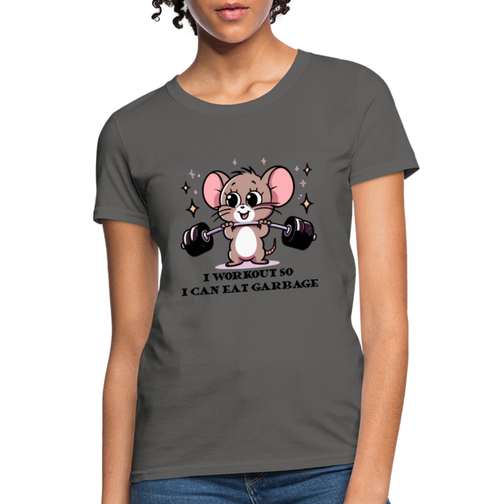 I Workout So I Can Eat Garbage Women's Contoured T-Shirt (Cute Mouse Lifting Weights) - charcoal