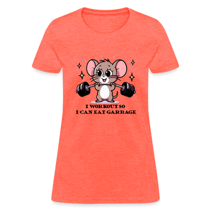 I Workout So I Can Eat Garbage Women's Contoured T-Shirt (Cute Mouse Lifting Weights) - heather coral