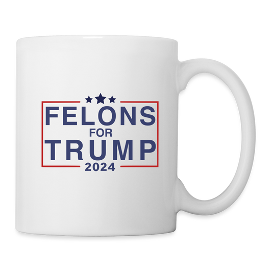 Felons for Trump 2024 Coffee Mug - white
