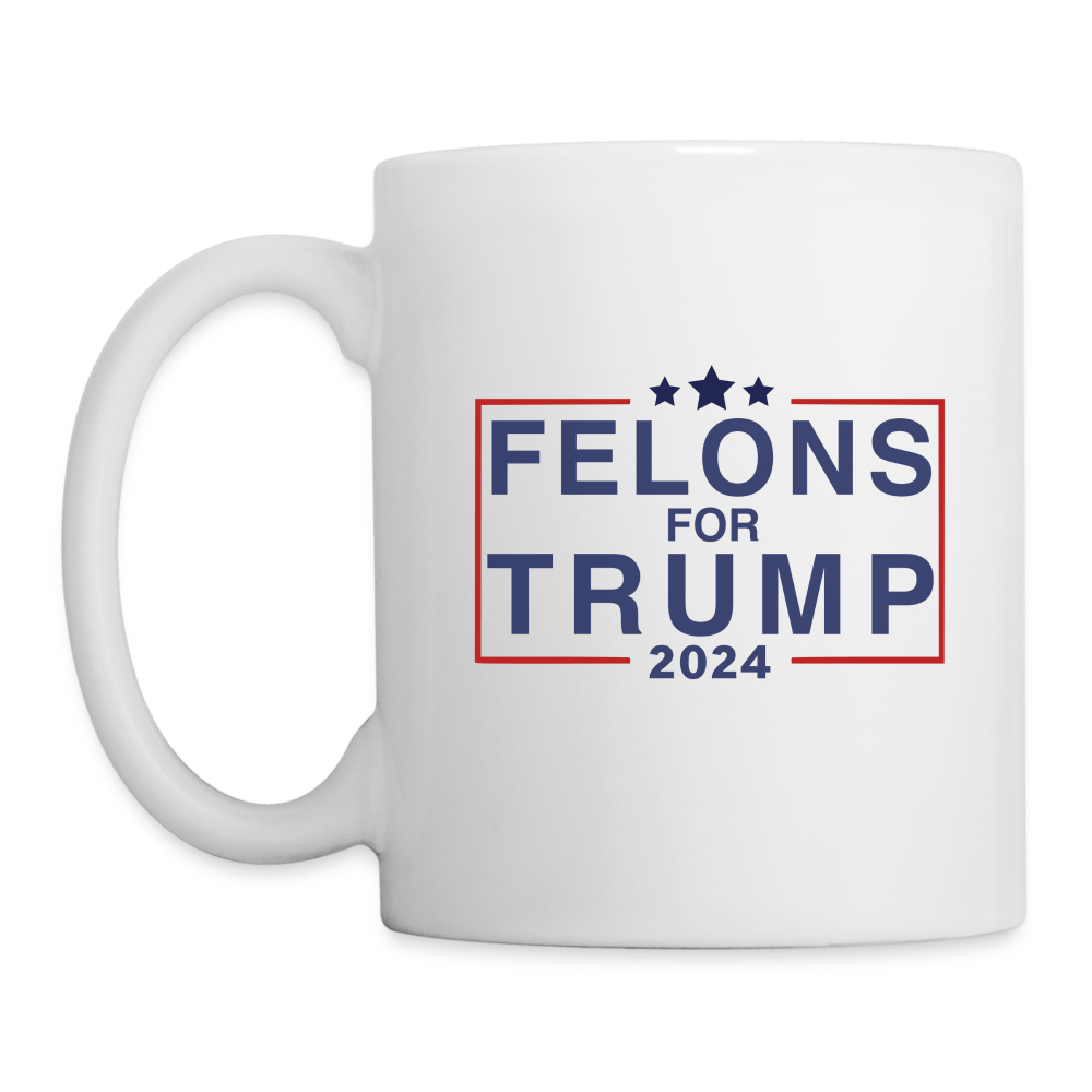 Felons for Trump 2024 Coffee Mug - white