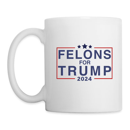 Felons for Trump 2024 Coffee Mug - white