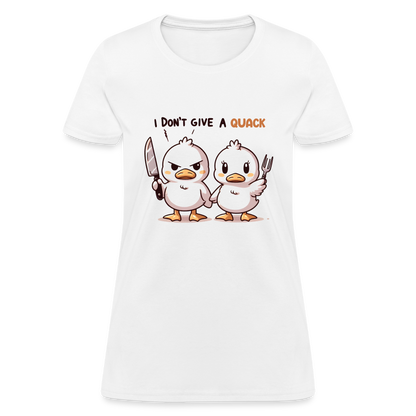 I Don't Give a Quack Women's Contoured T-Shirt - white