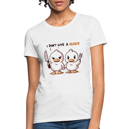 I Don't Give a Quack Women's Contoured T-Shirt - white