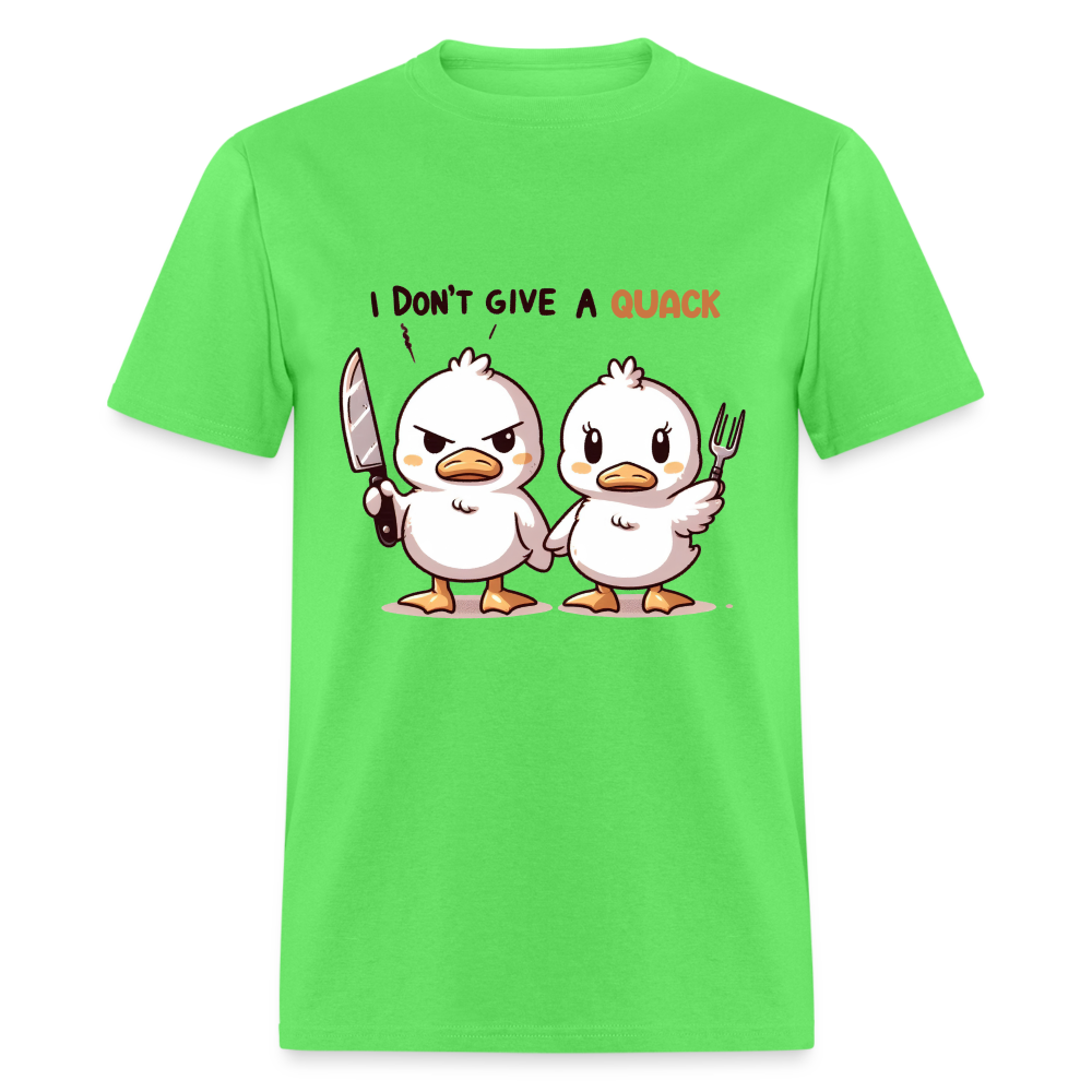 I Don't Give a Quack T-Shirt - kiwi