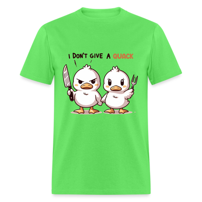 I Don't Give a Quack T-Shirt - kiwi