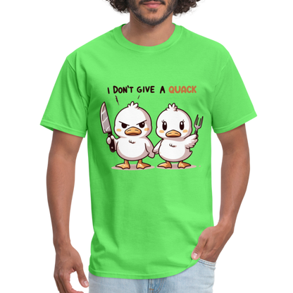 I Don't Give a Quack T-Shirt - kiwi