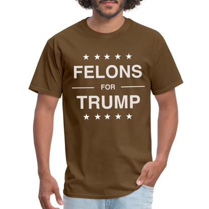 Felons for Trump T-Shirt - brown