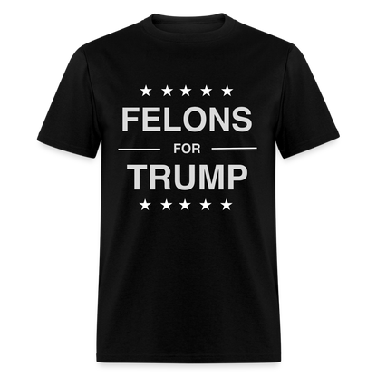 Felons for Trump T-Shirt - black