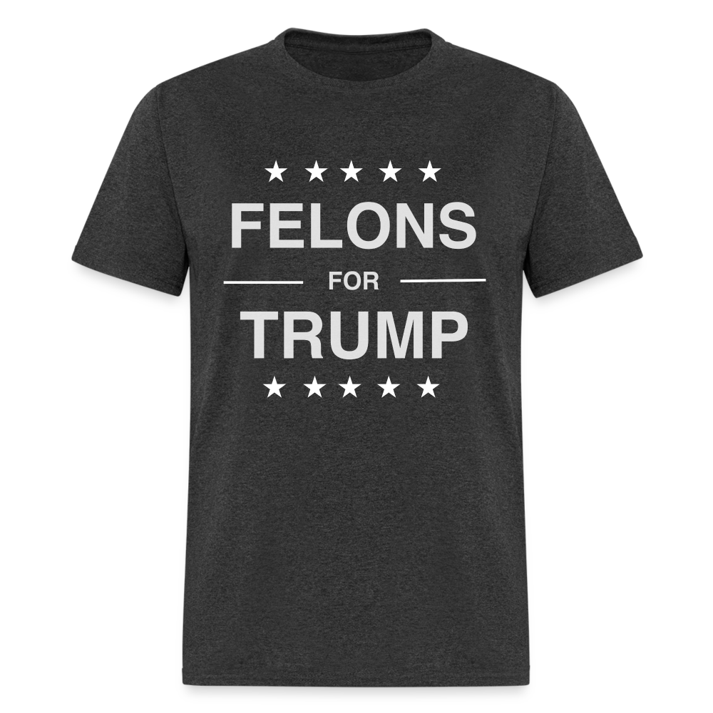 Felons for Trump T-Shirt - heather black