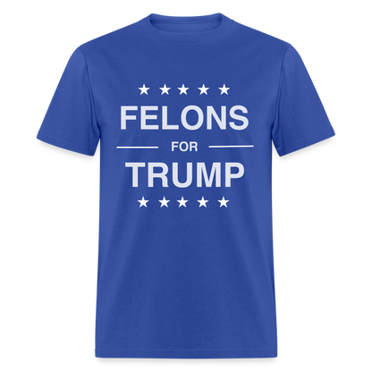 Felons for Trump T-Shirt - royal blue