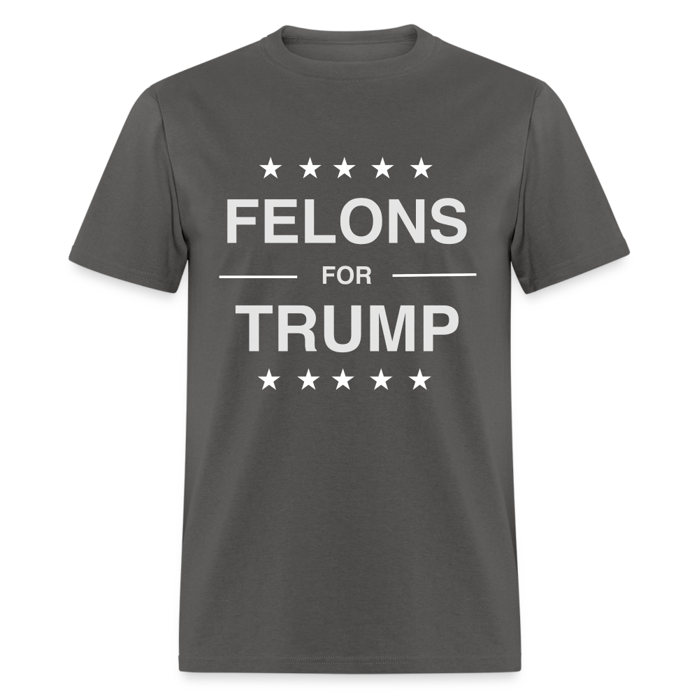 Felons for Trump T-Shirt - charcoal