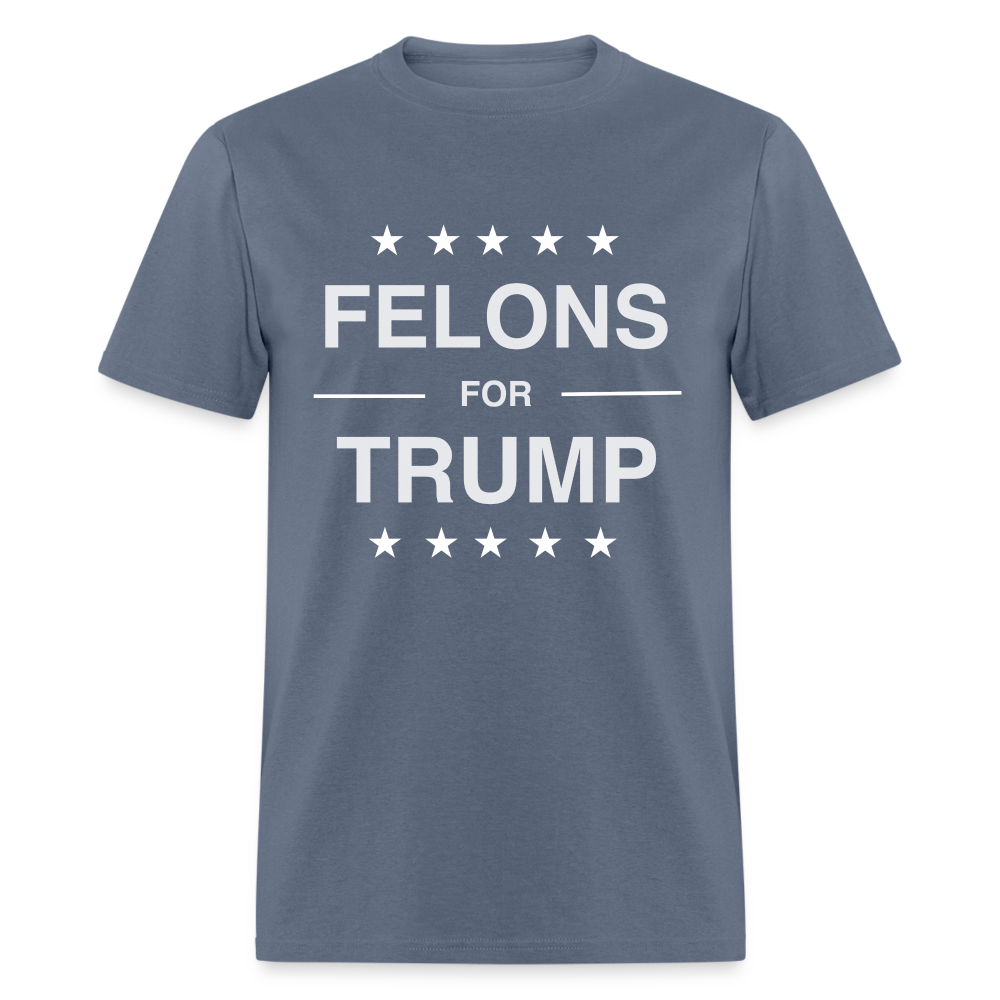 Felons for Trump T-Shirt - denim