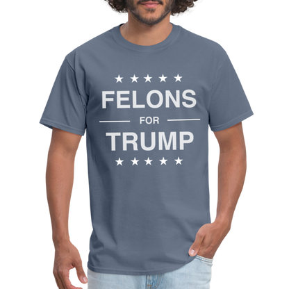 Felons for Trump T-Shirt - denim