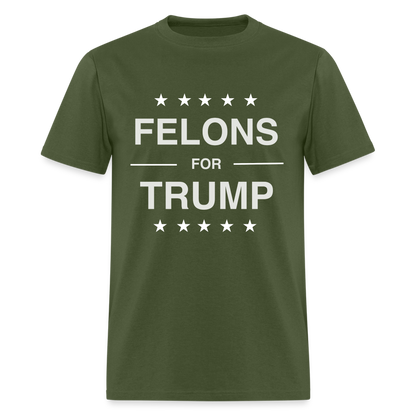 Felons for Trump T-Shirt - military green