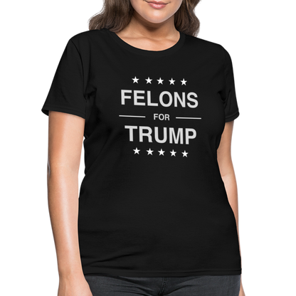 Felons for Trump Women's Contoured T-Shirt - black