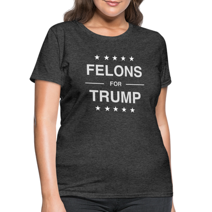 Felons for Trump Women's Contoured T-Shirt - heather black