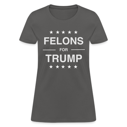 Felons for Trump Women's Contoured T-Shirt - charcoal