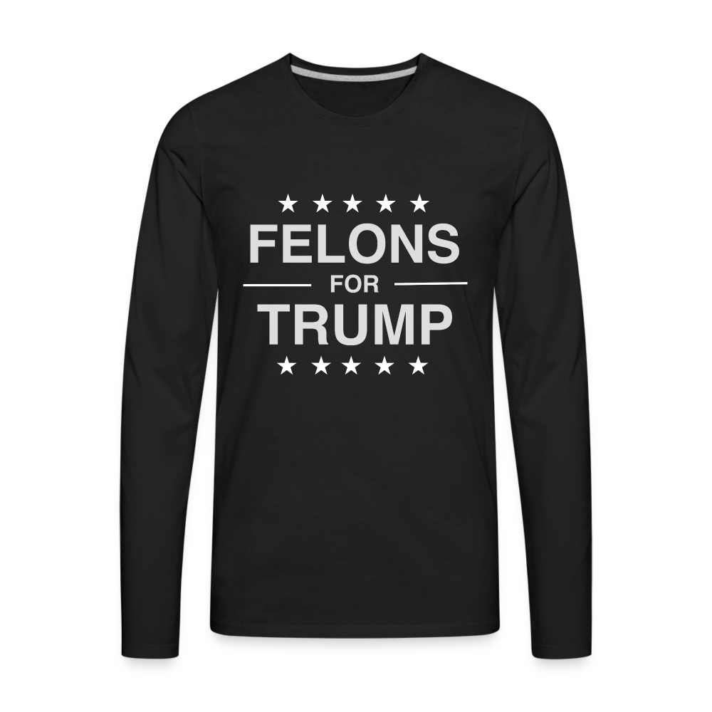 Felons for Trump Men's Premium Long Sleeve T-Shirt - black