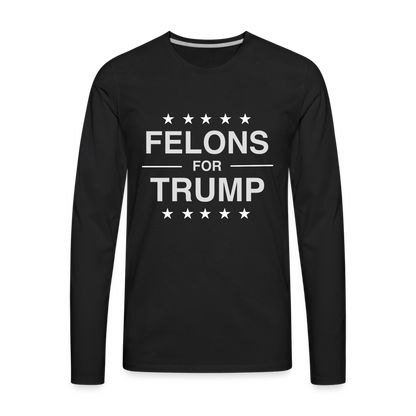 Felons for Trump Men's Premium Long Sleeve T-Shirt - black