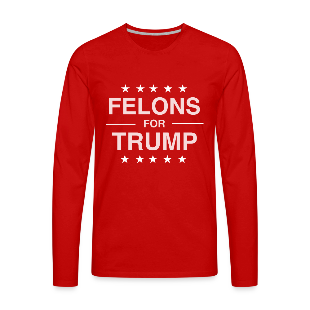 Felons for Trump Men's Premium Long Sleeve T-Shirt - red