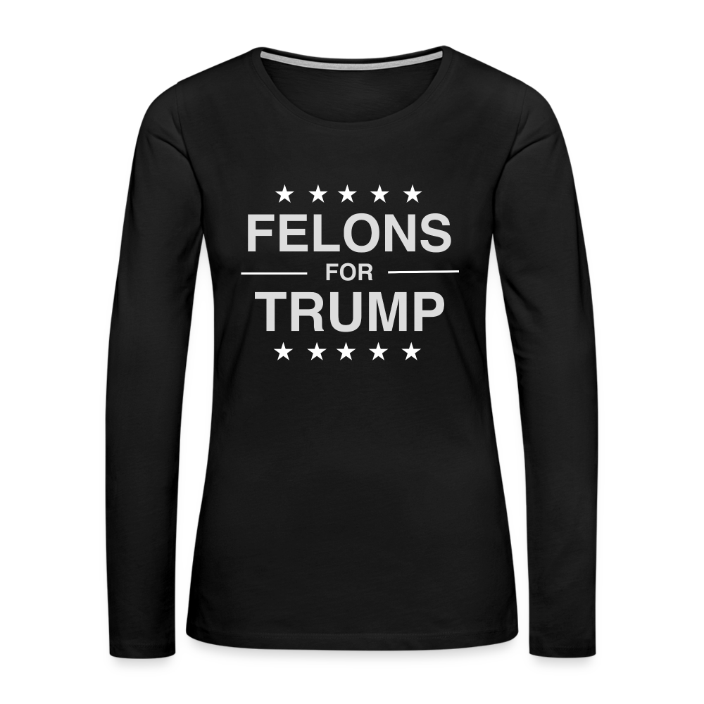 Felons for Trump Women's Premium Long Sleeve T-Shirt - black