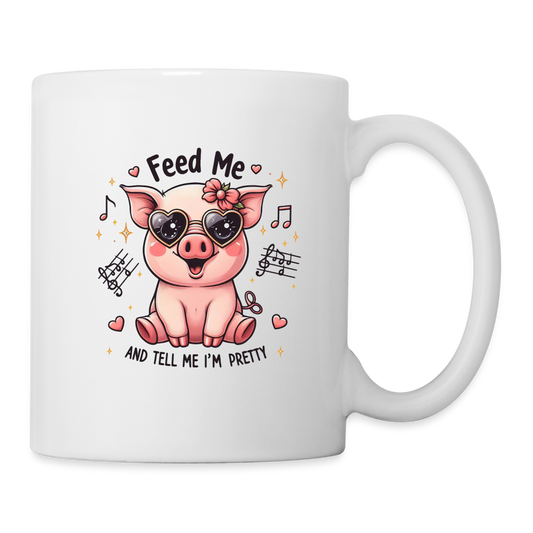 Feed Me and Tell Me I'm Pretty Coffee Mug - white