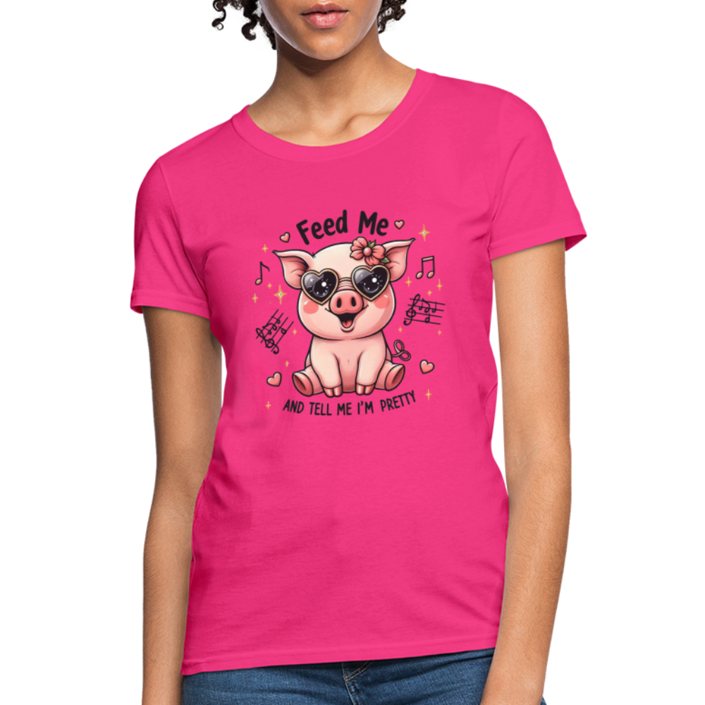 Feed Me and Tell Me I'm Pretty Women's Contoured T-Shirt - fuchsia