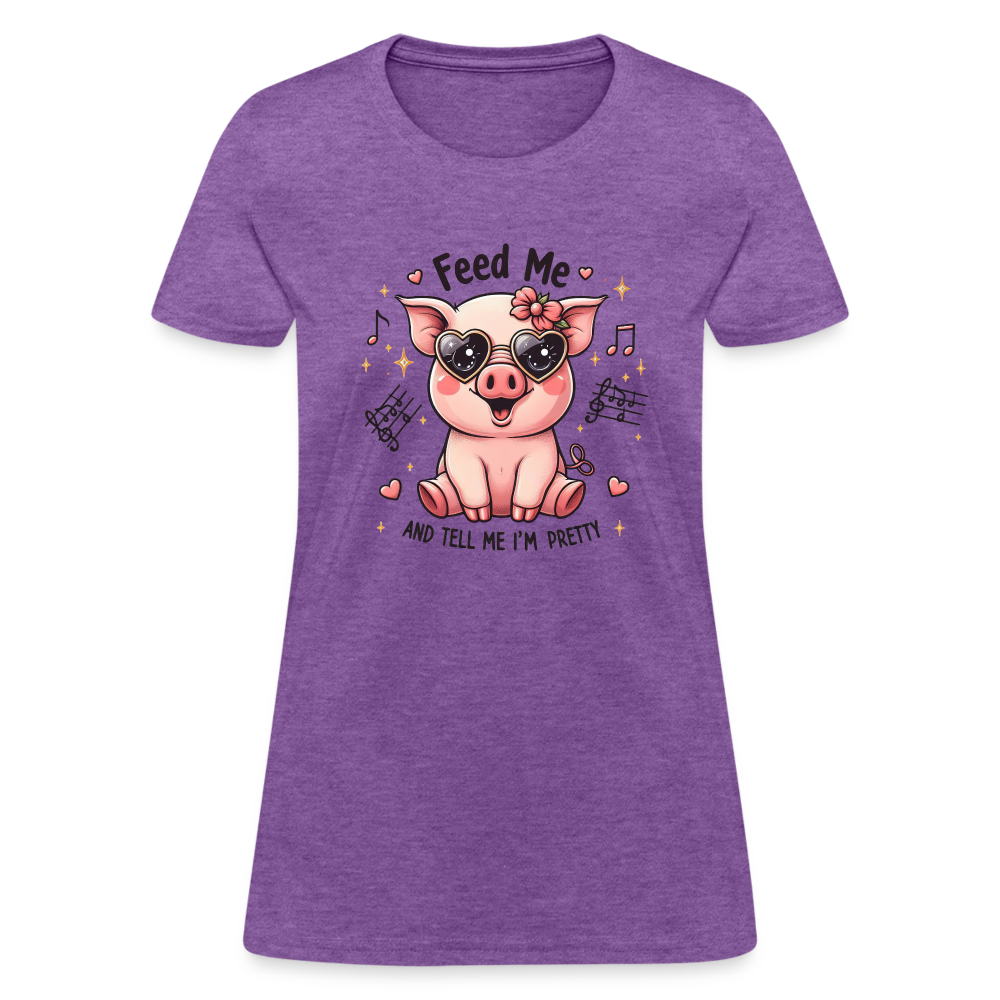 Feed Me and Tell Me I'm Pretty Women's Contoured T-Shirt - purple heather