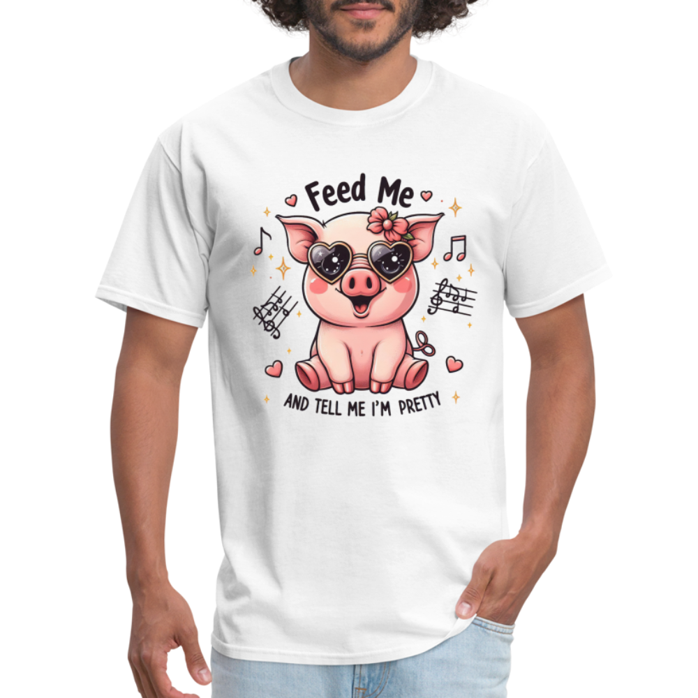 Feed Me and Tell Me I'm Pretty T-Shirt - white