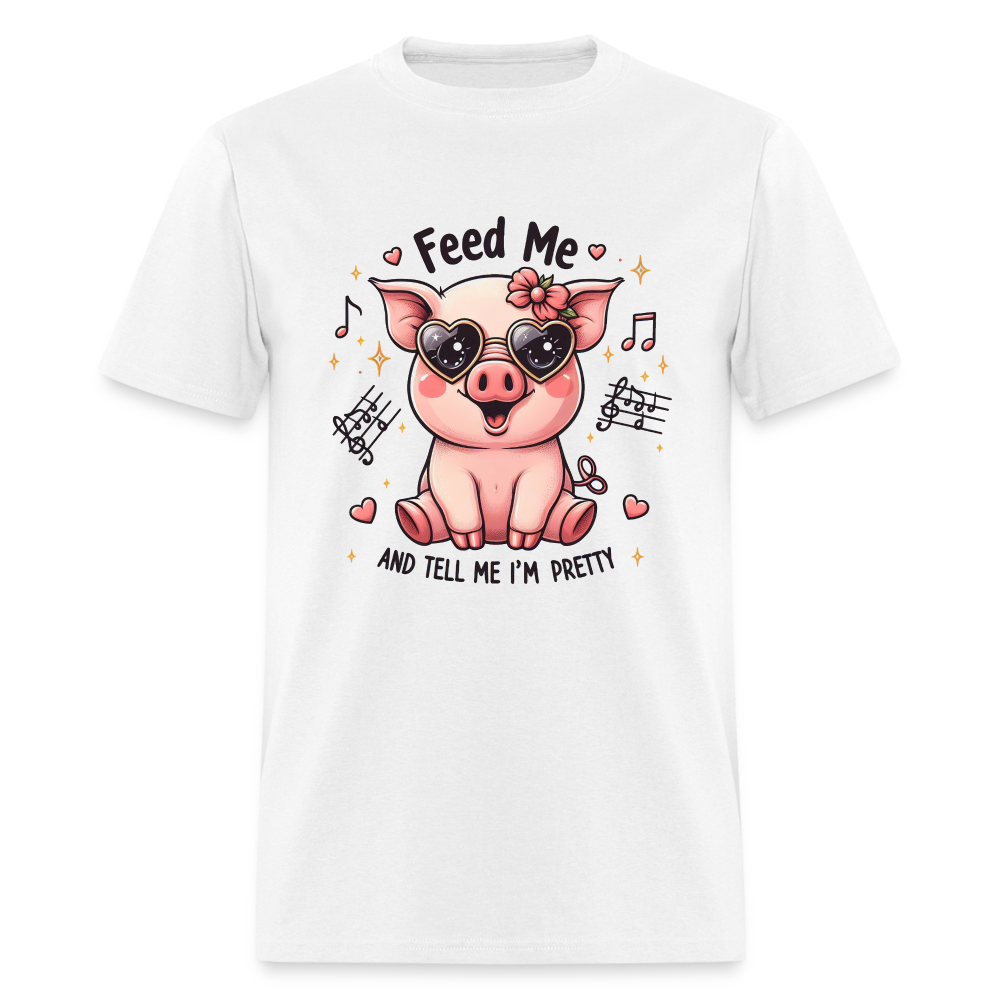 Feed Me and Tell Me I'm Pretty T-Shirt - white