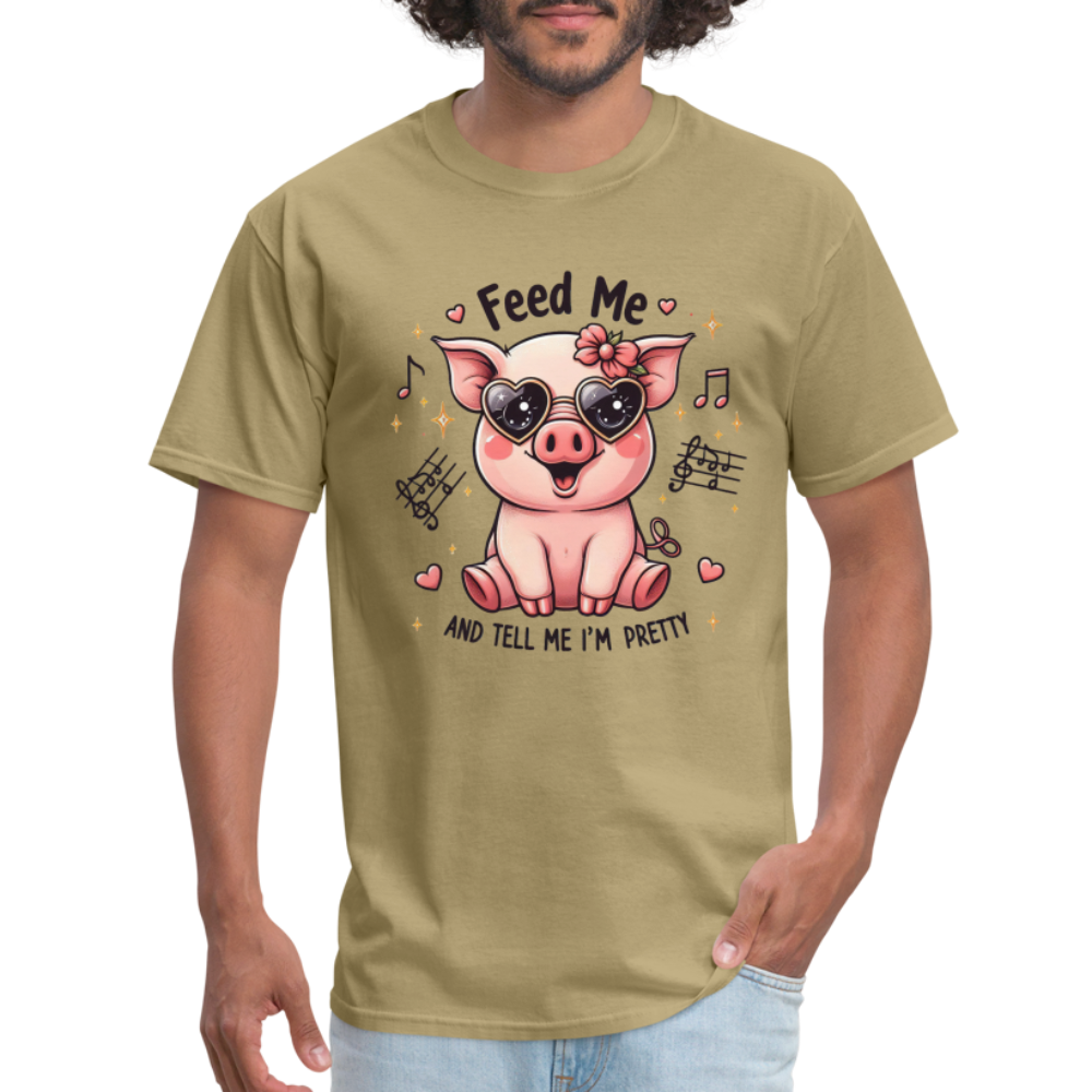 Feed Me and Tell Me I'm Pretty T-Shirt - khaki